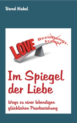 Bernd Nickel - Spiegel der Liebe